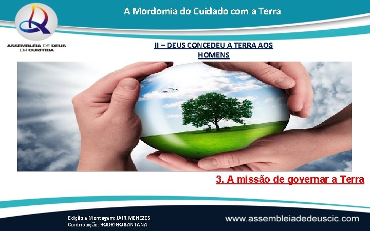 A Mordomia do Cuidado com a Terra II – DEUS CONCEDEU A TERRA AOS