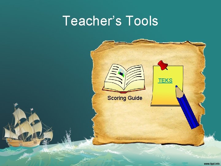 Teacher’s Tools TEKS Scoring Guide 