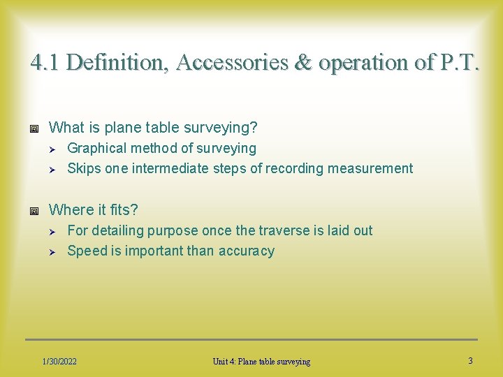 4. 1 Definition, Accessories & operation of P. T. What is plane table surveying?