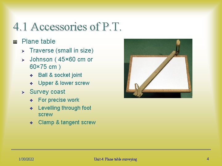 4. 1 Accessories of P. T. Plane table Ø Ø Traverse (small in size)