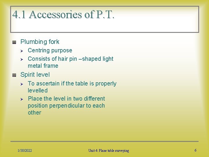 4. 1 Accessories of P. T. Plumbing fork Ø Ø Centring purpose Consists of