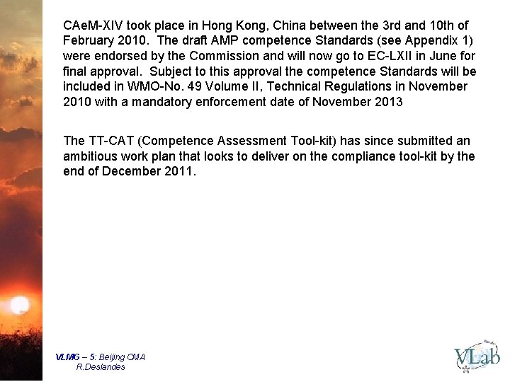 CAe. M-XIV took place in Hong Kong, China between the 3 rd and 10