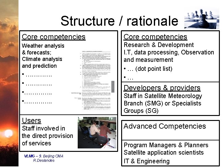 Structure / rationale Core competencies Weather analysis & forecasts; Climate analysis and prediction Research