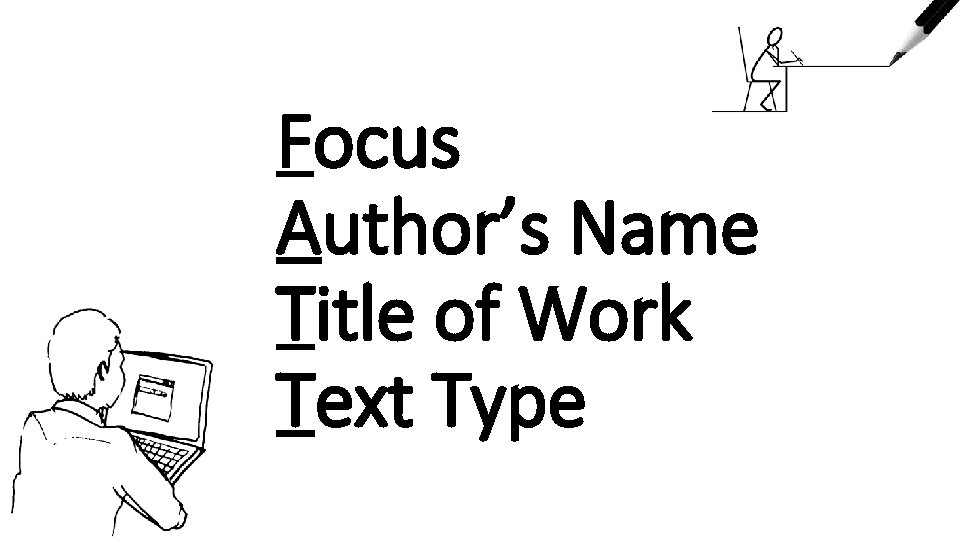 Focus Author’s Name Title of Work Text Type 