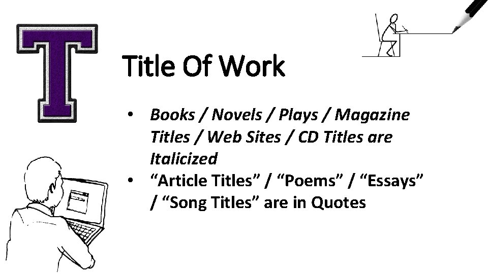 Title Of Work • Books / Novels / Plays / Magazine Titles / Web