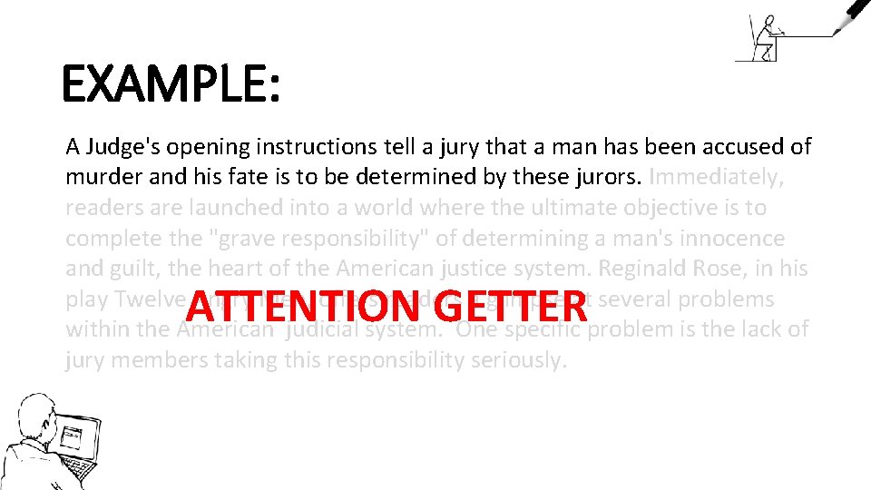 EXAMPLE: A Judge's opening instructions tell a jury that a man has been accused