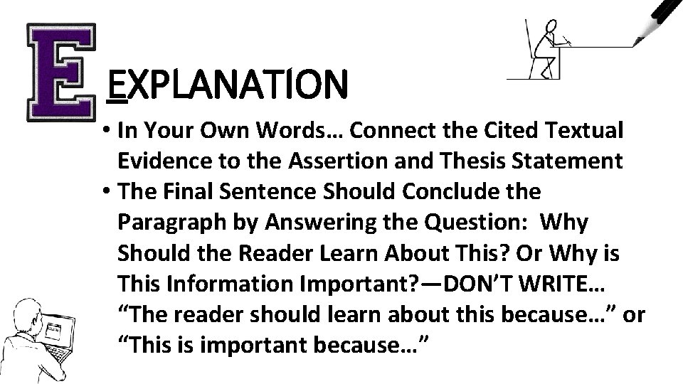 EXPLANATION • In Your Own Words… Connect the Cited Textual Evidence to the Assertion