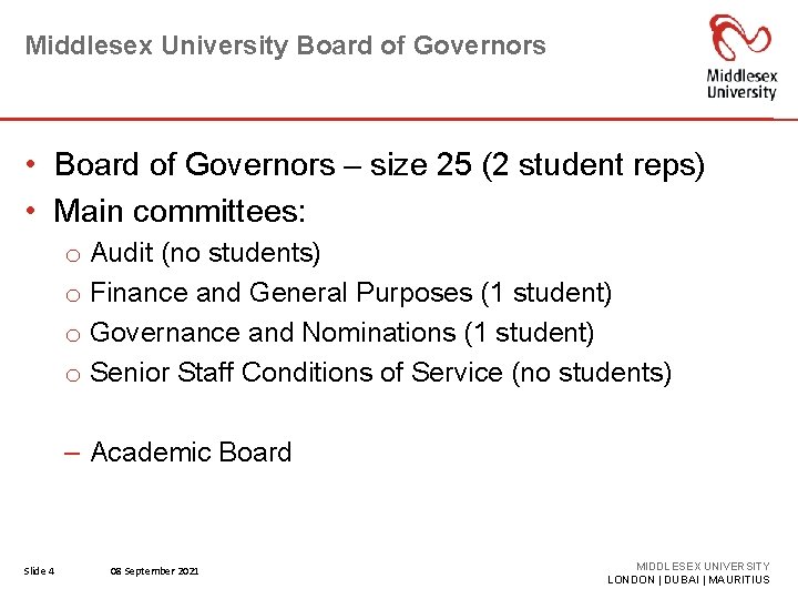 Middlesex University Board of Governors • Board of Governors – size 25 (2 student