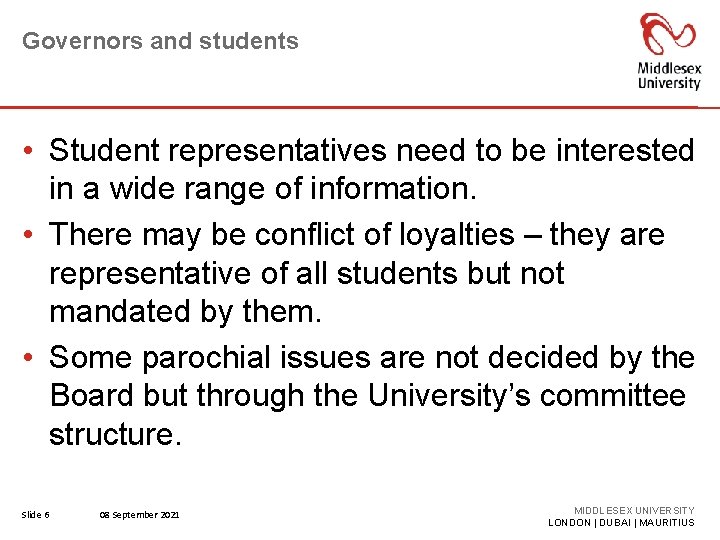 Governors and students • Student representatives need to be interested in a wide range