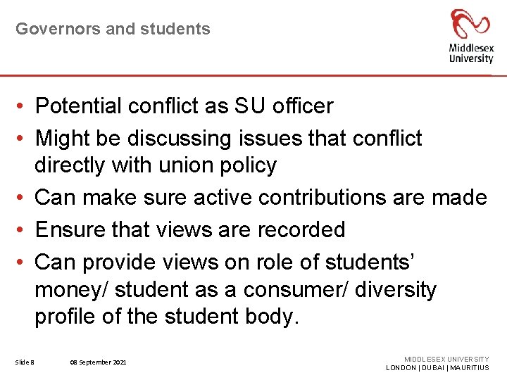 Governors and students • Potential conflict as SU officer • Might be discussing issues