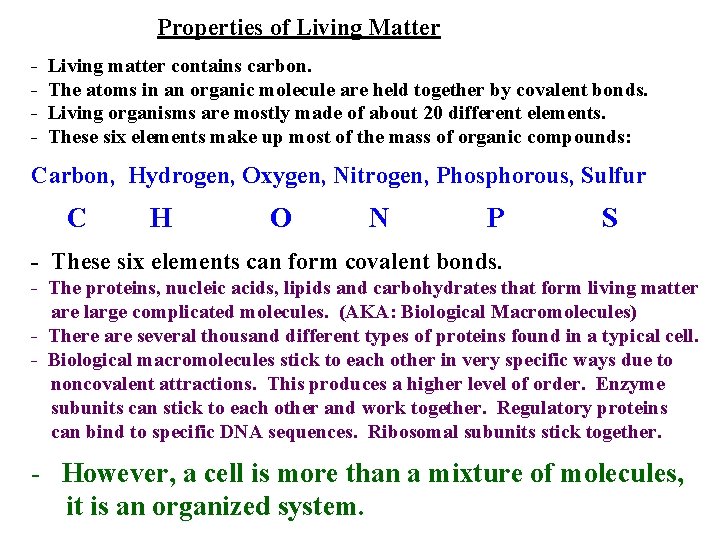 Properties of Living Matter - Living matter contains carbon. The atoms in an organic