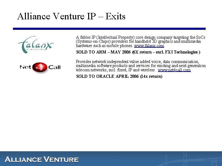 Alliance Venture IP – Exits A fables IP (Intellectual Property) core design company targeting