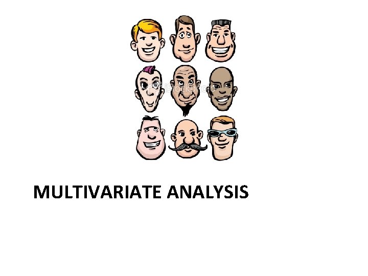 MULTIVARIATE ANALYSIS 