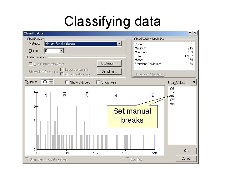 Classifying data Set manual breaks Classifying data Set manual breaks