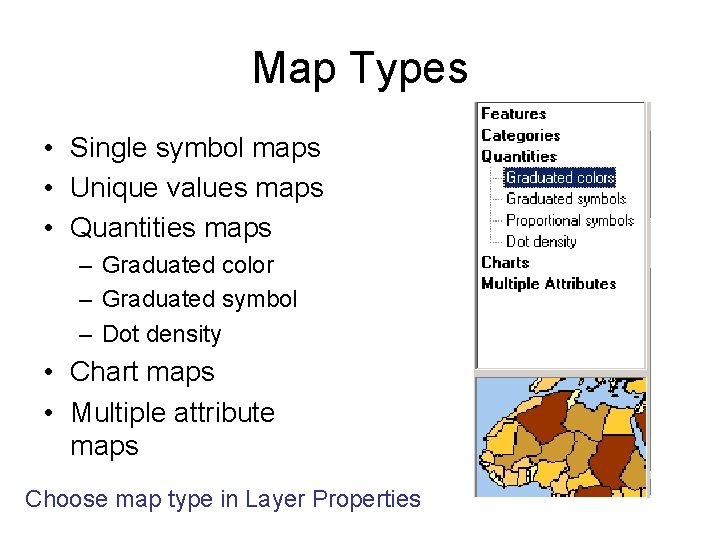 Map Types • Single symbol maps • Unique values maps • Quantities maps – Map Types • Single symbol maps • Unique values maps • Quantities maps –
