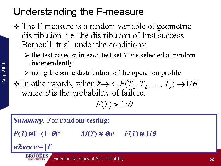 Understanding the F-measure v The F-measure is a random variable of geometric distribution, i.