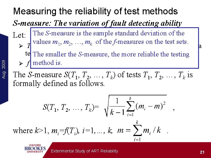 Measuring the reliability of test methods S-measure: The variation of fault detecting ability Let:
