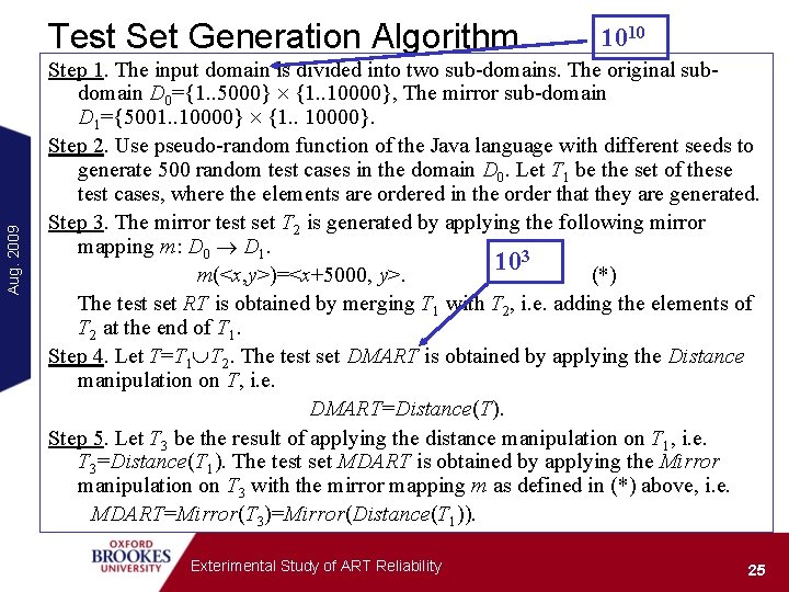Aug. 2009 Test Set Generation Algorithm 1010 Step 1. The input domain is divided