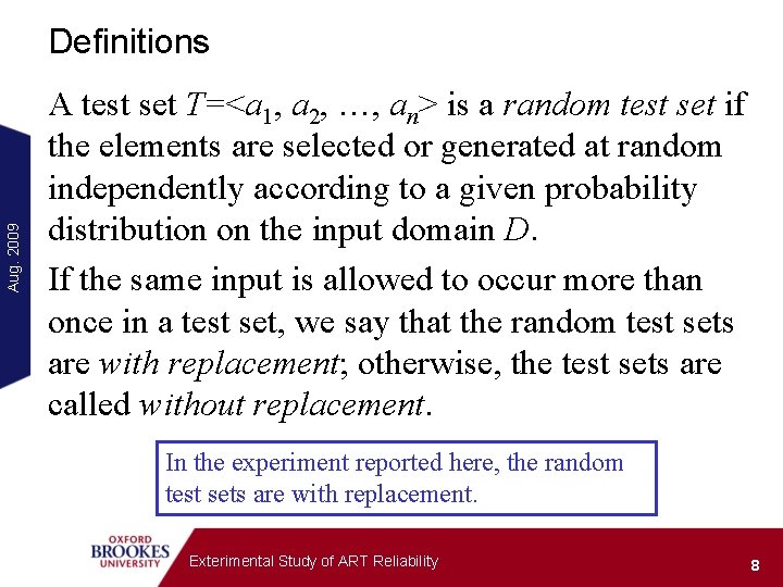 Aug. 2009 Definitions A test set T=<a 1, a 2, …, an> is a