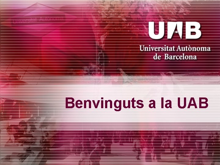 Benvinguts a la UAB 