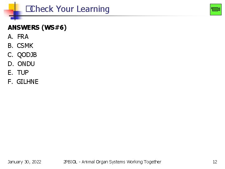 �Check Your Learning ANSWERS (WS#6) A. FRA B. CSMK C. QODJB D. ONDU E.