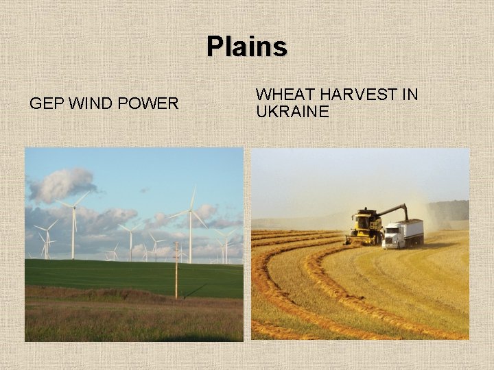 Plains GEP WIND POWER WHEAT HARVEST IN UKRAINE 