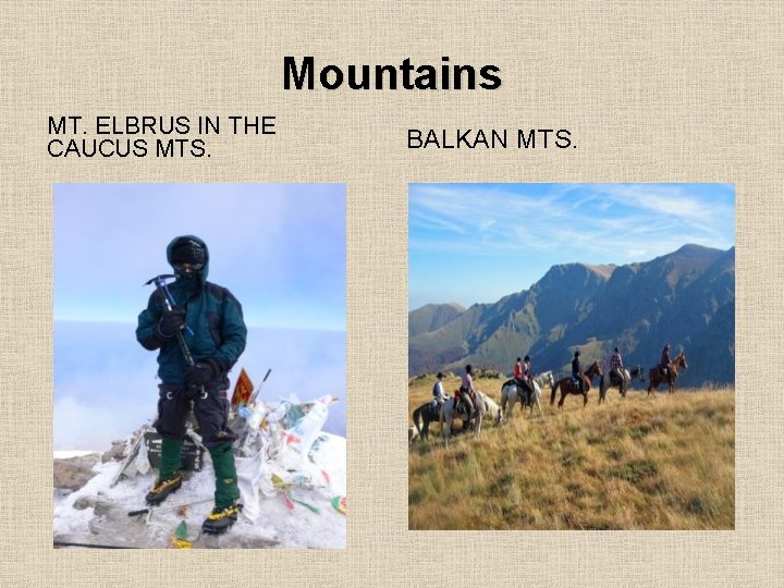 Mountains MT. ELBRUS IN THE CAUCUS MTS. BALKAN MTS. 