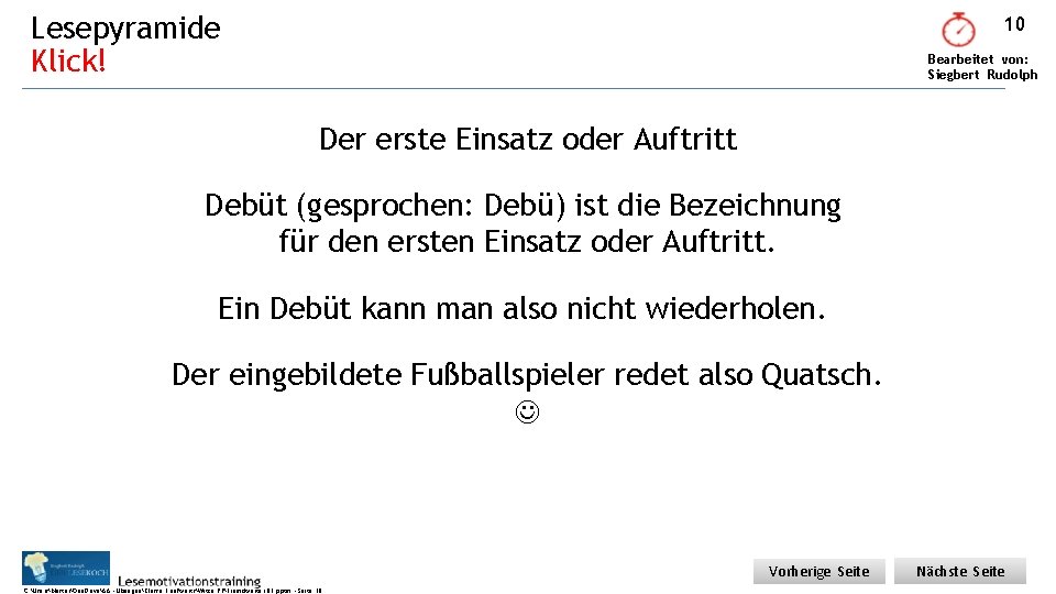 Lesepyramide Klick! 10 Bearbeitet von: Siegbert Rudolph Der erste Einsatz oder Auftritt Debüt (gesprochen: