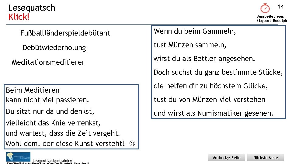 Lesequatsch Klick! 14 Bearbeitet von: Siegbert Rudolph Fußballländerspieldebütant Wenn du beim Gammeln, Debütwiederholung tust