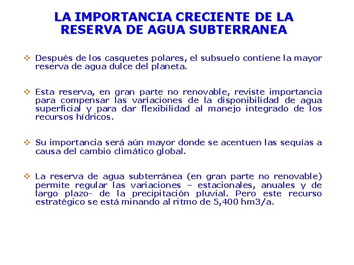 LA IMPORTANCIA CRECIENTE DE LA RESERVA DE AGUA SUBTERRANEA v Después de los casquetes