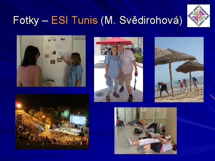 Fotky – ESI Tunis (M. Svědirohová) 