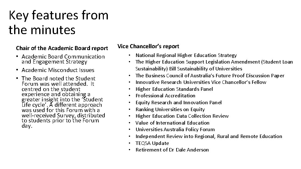 Key features from the minutes Chair of the Academic Board report • Academic Board