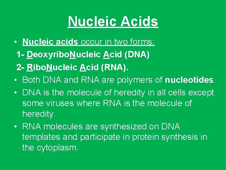 Nucleic Acids • Nucleic acids occur in two forms: 1 - Deoxyribo. Nucleic Acid
