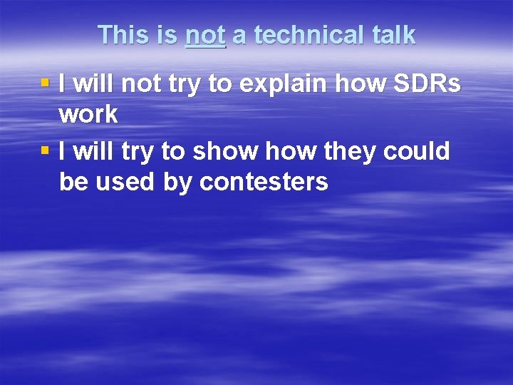 This is not a technical talk § I will not try to explain how
