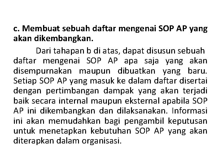 c. Membuat sebuah daftar mengenai SOP AP yang akan dikembangkan. Dari tahapan b di