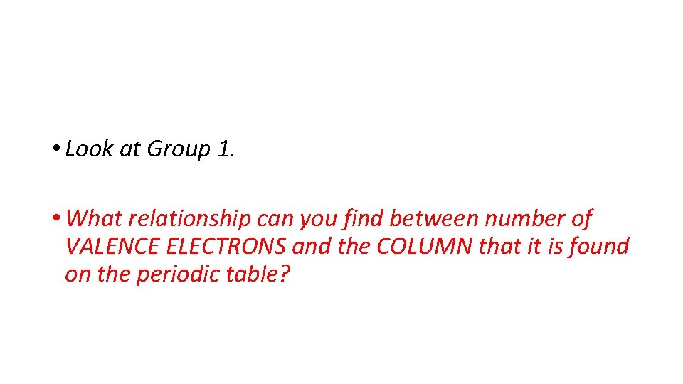• Look at Group 1. • What relationship can you find between number • Look at Group 1. • What relationship can you find between number