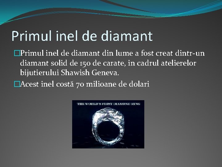 Primul inel de diamant �Primul inel de diamant din lume a fost creat dintr-un
