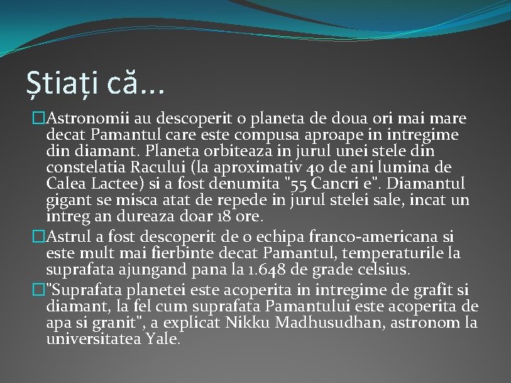 Știați că. . . �Astronomii au descoperit o planeta de doua ori mare decat