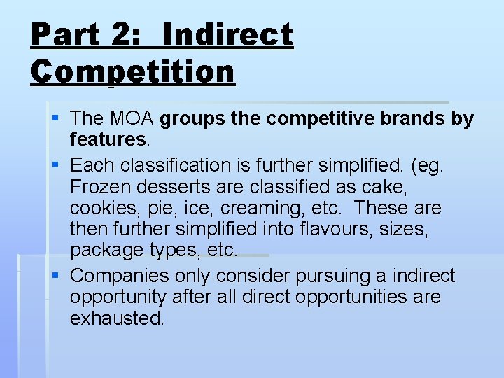 Part 2: Indirect Competition § The MOA groups the competitive brands by features. §