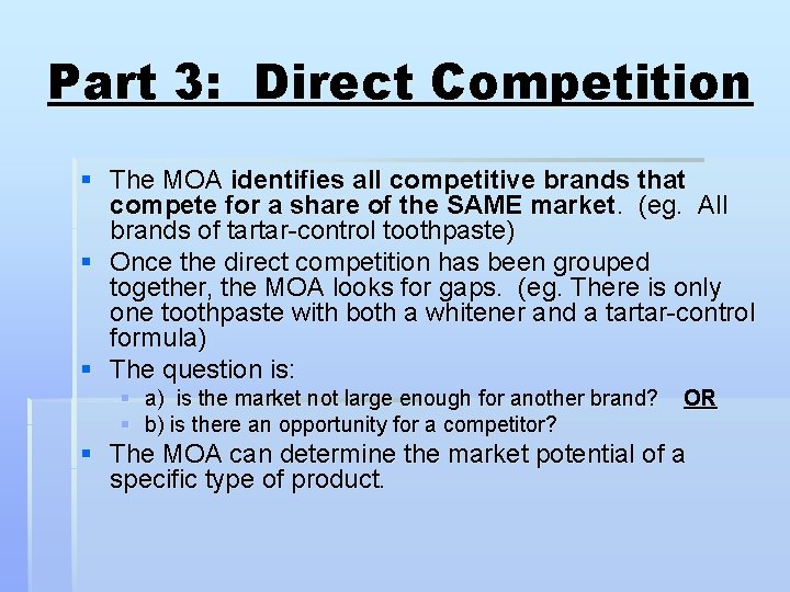 Part 3: Direct Competition § The MOA identifies all competitive brands that compete for