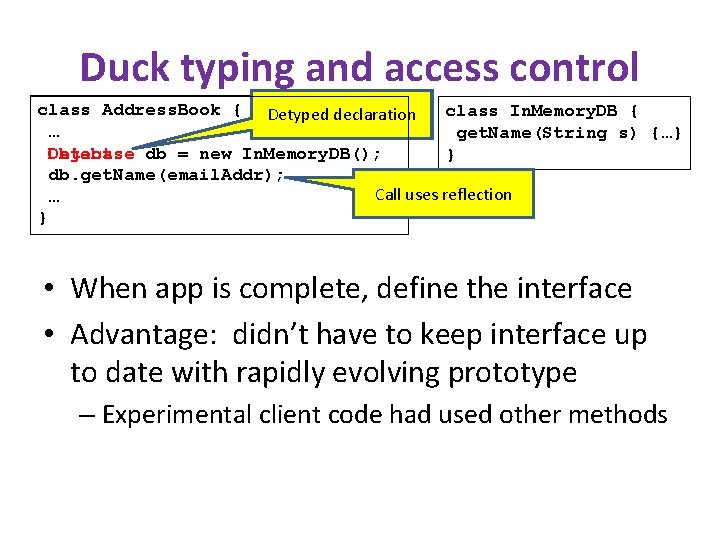 Duck typing and access control interface is class In. Memory. DB { class Address.