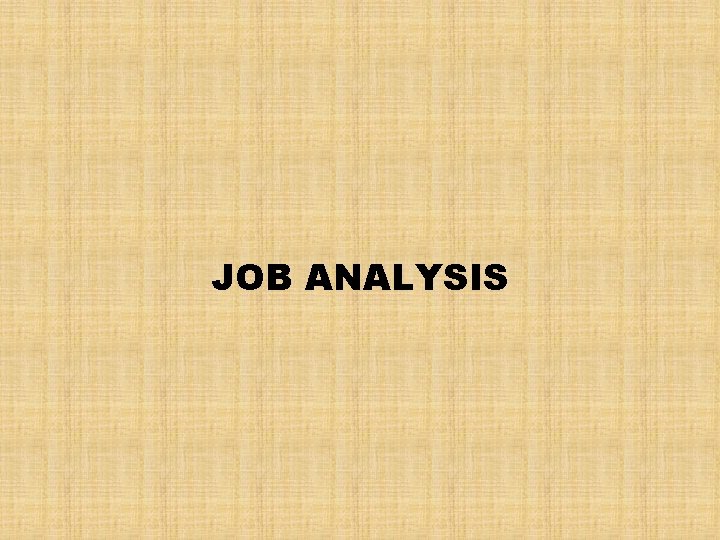 JOB ANALYSIS 