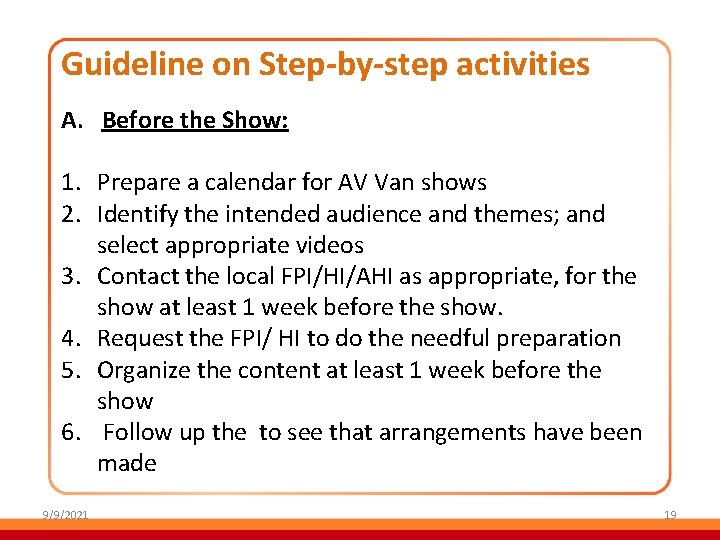 Guideline on Step-by-step activities A. Before the Show: 1. Prepare a calendar for AV