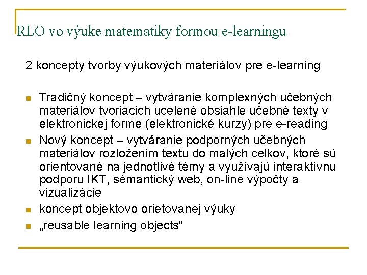 RLO vo výuke matematiky formou e-learningu 2 koncepty tvorby výukových materiálov pre e-learning n