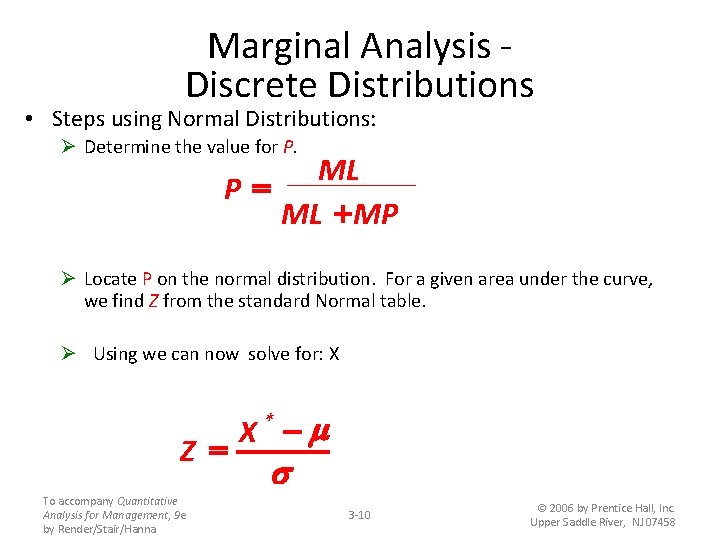 Marginal Analysis Discrete Distributions • Steps using Normal Distributions: Ø Determine the value for
