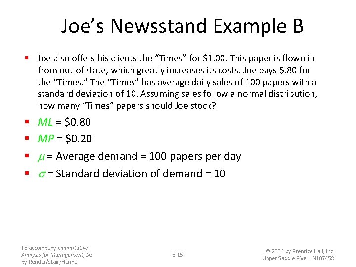 Joe’s Newsstand Example B § Joe also offers his clients the “Times” for $1.