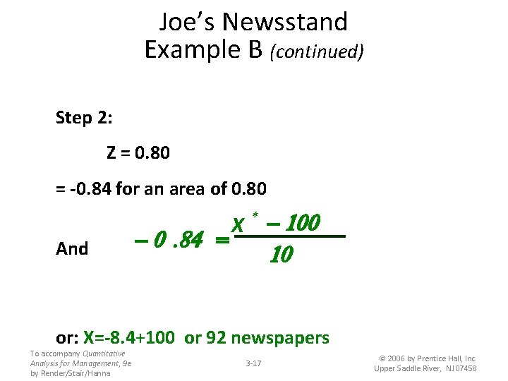Joe’s Newsstand Example B (continued) Step 2: Z = 0. 80 = -0. 84
