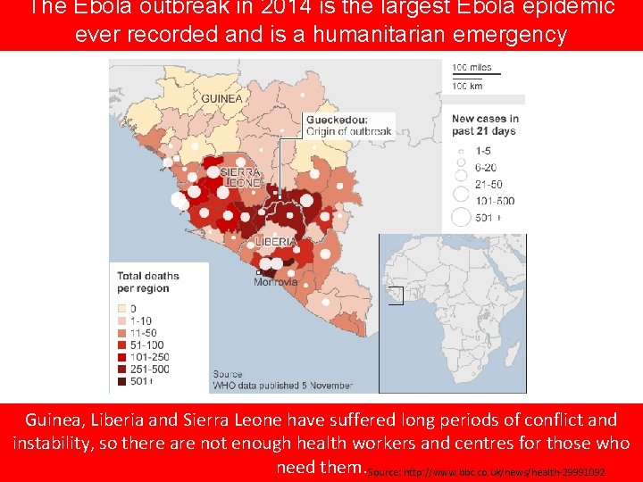 The Ebola outbreak in 2014 is the largest Ebola epidemic ever recorded and is