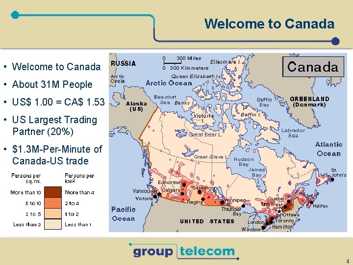 Welcome to Canada • About 31 M People • US$ 1. 00 = CA$