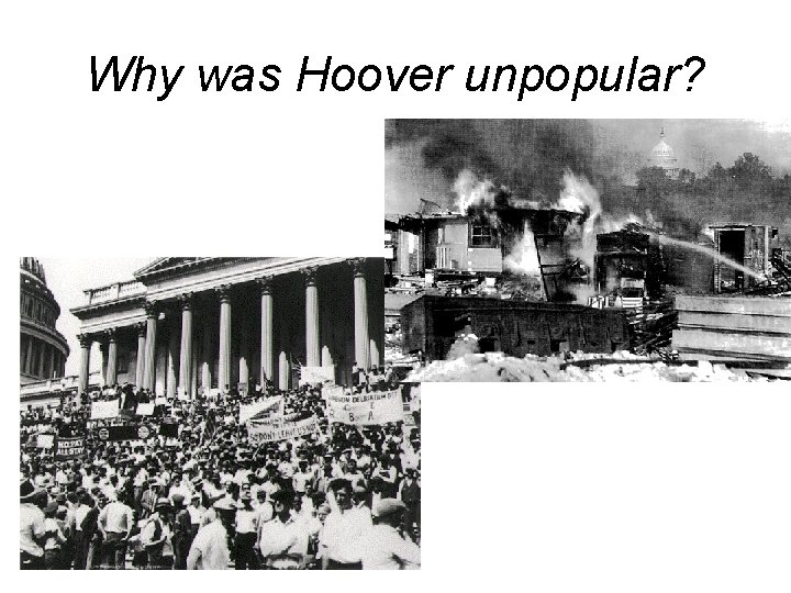 Why was Hoover unpopular? 